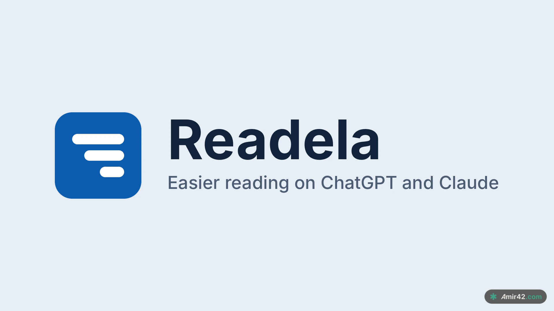 The Readela icon, three white lines on a blue rounded square, beside the name Readela and the line "Easier reading on ChatGPT and Claude".