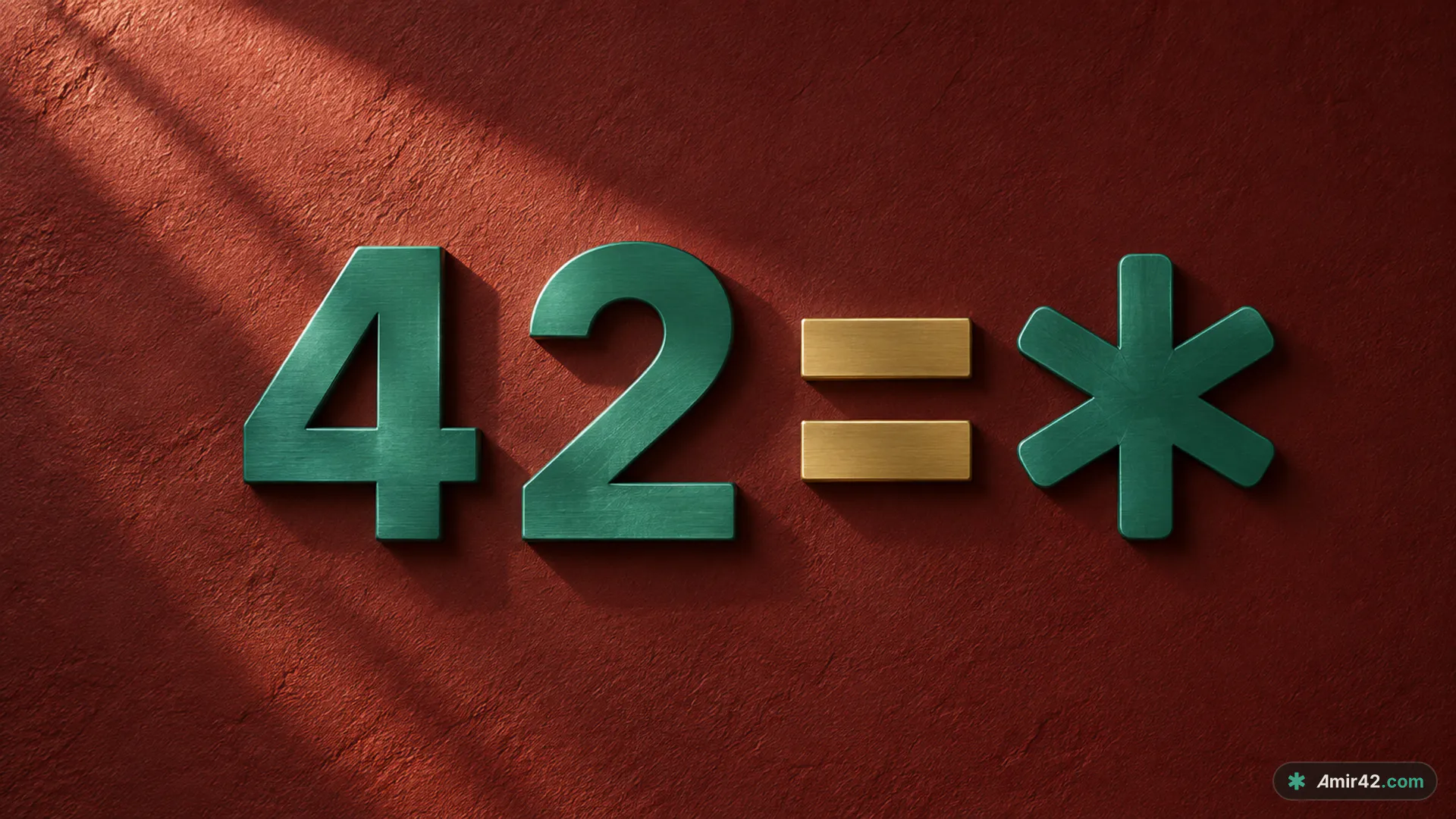 The number 42, an equals sign and a six-armed asterisk as brushed-metal letters mounted on a wall of oxblood-red plaster, the numerals and the asterisk in viridian green and the equals sign in brass, lit by a shaft of afternoon sun